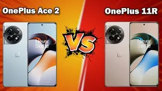 OnePlus 11R VS OnePlus Ace 2 🔥🔥⚡ | Full Comparison