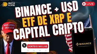 BINANCE VOLTA COM USD! ETF DE XRP NO BRASIL! TRUMP CRIPTOBULL?! MAS E O BITCOIN?