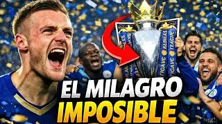 El Leicester 2016: el mayor milagro en la historia del f&uacute;tbol