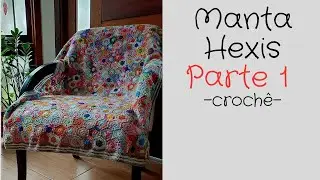 Manta Hexis croch&ecirc;- parte 1