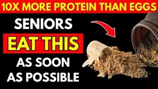 Build Muscle After 70: 7 High-Protein Foods That Work Better Than Eggs!