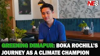 GREENING DIMAPUR: BOKA ROCHILL&rsquo;S JOURNEY AS A CLIMATE CHAMPION