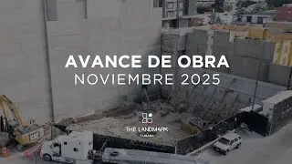 The Landmark Reserve Tijuana - Avance de Obra Noviembre 2025