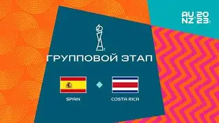 Испания - Коста-Рика / FIFA Woman's World Cup AU NZ 2023 / FIFA 23