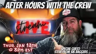 AFTER HOURS - LIVE#39  SPECIAL GUEST: STEVE From SIK BAGGERS
