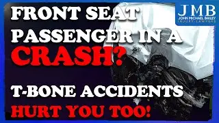 Front Seat Passenger In A T-Bone Collision? Watch For These Injuries! | JMB
