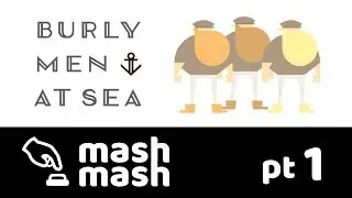 Burly Men At Sea: A Read Through - Part 1