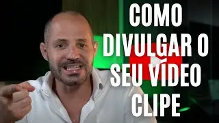 Como divulgar o seu vídeo clipe