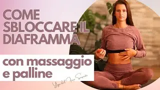 Esercizi per SBLOCCARE IL DIAFRAMMA velocemente