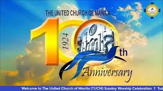 THE UNITED CHURCH OF MANILA (TUCM), 18 August 2024