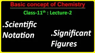 Scientific notation class 11 chemistry | Significant figures class 11 chemistry