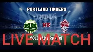 Portland vs colorado live match | mls live