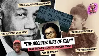 The ARCHITECTURE of FEAR: After Dark, the legacy of Sundown Towns