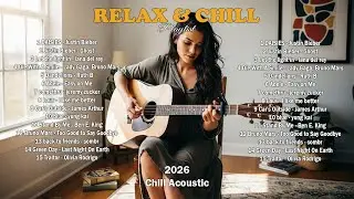 Relax And Chill Vibes Playlist🎵| English Acoustic Love Song | Top Hits Spotify 2026 ~ blue, Ghost