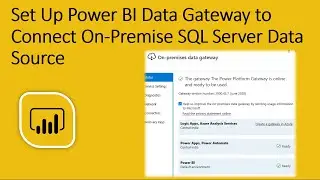 Set Up Power BI Data Gateway to Connect On-Premise Data Sources
