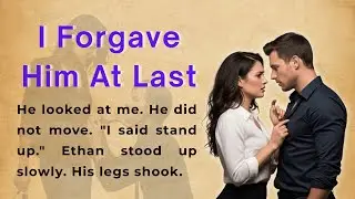 I Forgave Him At Last | Learn English Through Story Level 2 | Graded Reader (B1 | B2)