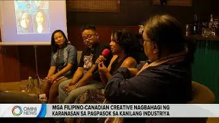 FilCan creatives ibinahagi ang karanasan sa pagpasok sa creative fields | OMNI News Filipino
