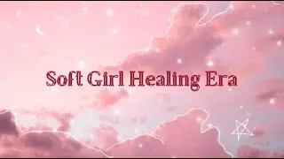 Soft Girl Healing Era 🌸 Uplifting Playlist (Selena Gomez, Miley Cyrus, Rachel, Katy Perry, Natasha)
