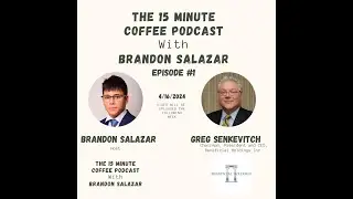 The 15 Minute Coffee Podcast with Brandon Salazar: Episode 1 with Greg Senkevitch