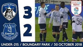 CHECKATRADE TROPHY HIGHLIGHTS | OLDHAM 3-2 EVERTON U21