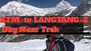 Rasuwa, langtang , kinging gumbaa to yala pick Tsergori trek near Kathmandu .