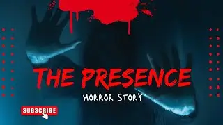 मौजुद | The Presence | Horror Stories in Hindi | Ghost Stories | Haunted Story | Spooky Thrillers PD
