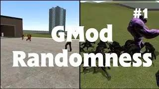 Gmod Randomness [#1] (Feat. Slendytubbies, Werewolves, and more!)