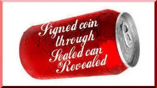 SIGNED COIN THROUGH SEALED Soda Can Trick REVEALED!