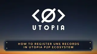 How to Register uNS Records in Utopia P2P Ecosystem
