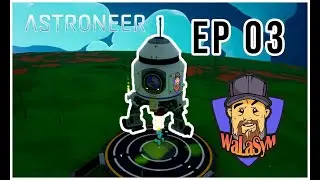 We finally Lunch our small shuttle | Astroneer EP 03 | Walasy Gaming
