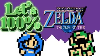 100%ing Legend of Zelda: Flow of Time! (Zelda Classic fangame)