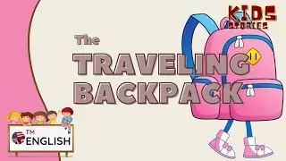 Kids Stories| Traveling Backpack| ESL Listening and Reading| ESL Practice For Beginners