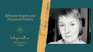 Reframe Regret and Perceived Failure