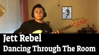 Dancing Through The Room - Jett Rebel - Bass Cover