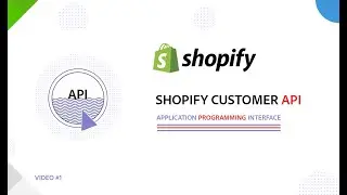 Shopify Customer API | How to Create Customer API in Shopify | Customer API