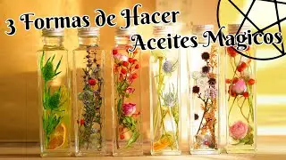 C&oacute;mo hacer aceites m&aacute;gicos para hechizos