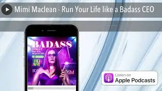 Mimi Maclean - Run Your Life like a Badass CEO