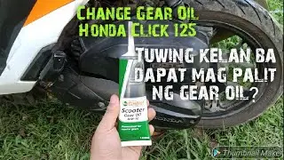 KELAN BA DAPAT MAG PALIT NG GEAR OIL/HONDA CLICK 125 #castrolgearoil