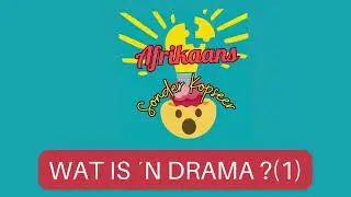 Wat is ´n DRAMA?