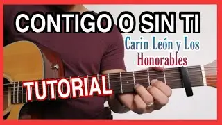 Contigo o sin ti - Carin León y Los Honorables -TUTORIAL EN GUITARRA MUY FACIL | Abraham Navarro.