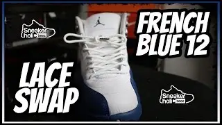 LACE SWAP | FRENCH BLUE 12s LACE SWAPPING AND DOPE ON FEET | LACED UP LACES