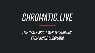 🛹 Show & Tell Tuesday: 11ty Static Site Generator &mdash; Chromatic.live