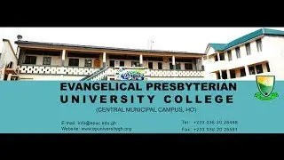 Evangelical Presbyterian University College (EPUC)  Documentary
