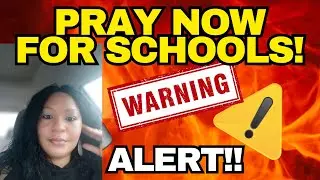 &ldquo;A Dream About Children in Danger &ndash; Pray Now for Schools!