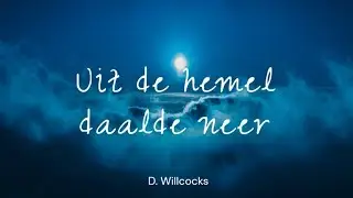 Uit de hemel daalde neer (D. Willcocks)