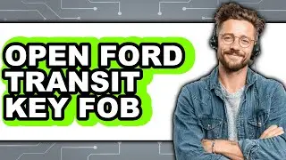 How to Open Ford Transit Key Fob (Easy Method)