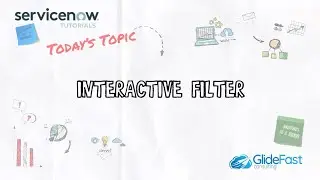 Interactive Filter | ServiceNow Tutorials
