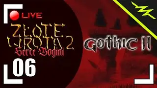 Do zakochania jeden krok 💘 | Gothic II: Złote Wrota 2 #6 | Zapis LIVE 🔴