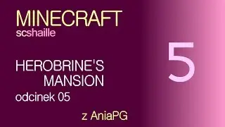PL Minecraft fabularnie: Herobrine's Mansion - odcinek 05 END - z AniaPG