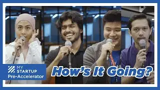 MYStartup Pre-Accelerator - How&rsquo;s it going?